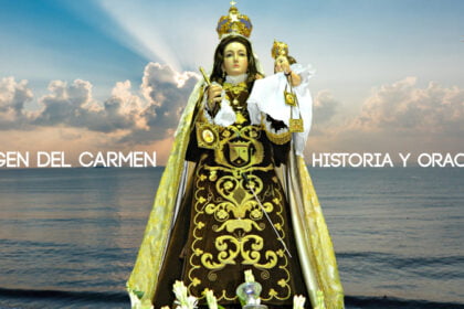 Virgen del Carmen historia y oraciones, 16 de julio