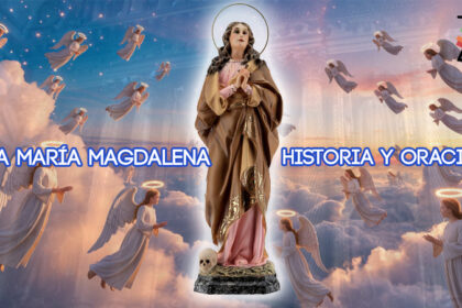 Santa María Magdalena (historia y oraciones)