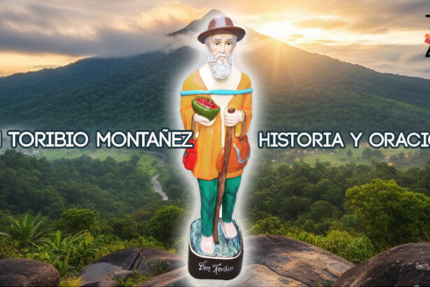 Don Toribio Montañez (Historia y oraciones)