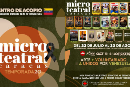 En la temporada 20 del Microteatral Caracas apoya a las víctimas del terremoto el 2 de junio